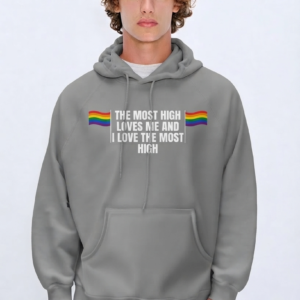 I LOVE THE MOST HIGH Hoodie